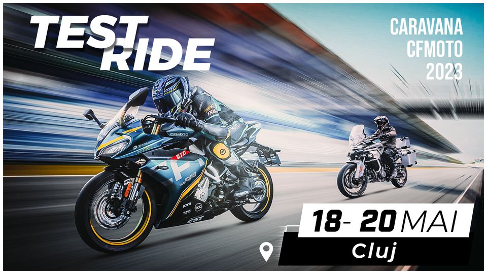 Cfmoto Cluj Test Ride Motociclete Da-Te Cu Noi În Weekend! Caravanele Ktm Si Cfmoto Ajung In Orase Importante Din Tara!